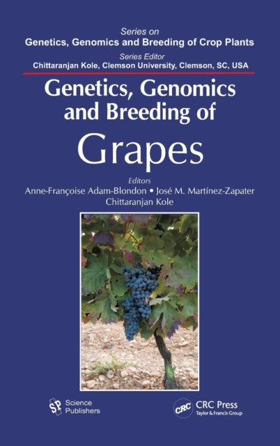 Book cover of: Genetics, Genomics, and Breeding of Grapes. By: Anne-Françoise Adam-Blondon