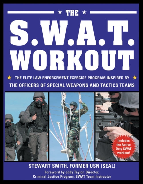 Book cover of: S.W.A.T. Workout. By: Stewart Smith