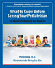 Book cover of: What to Know Before Seeing Your Pediatrician. By: Peter Jung