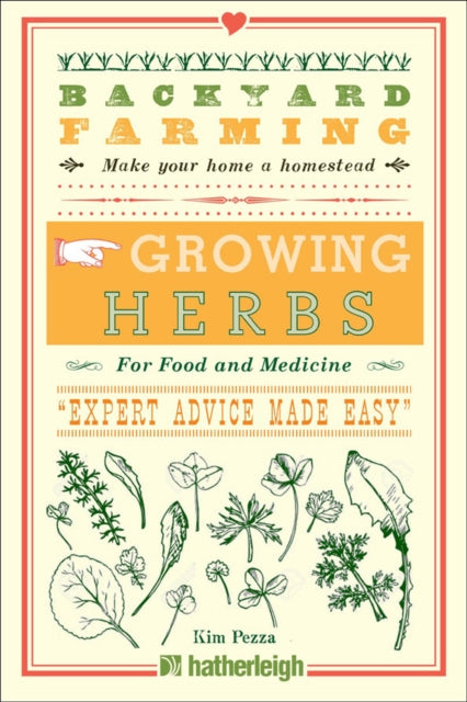 Book cover of: Backyard Farming: Growing Herbs for Food and Medicine. By: Kim Pezza