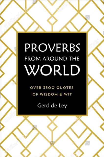 Book cover of: Proverbs from Around the World. By: Gerd De Ley