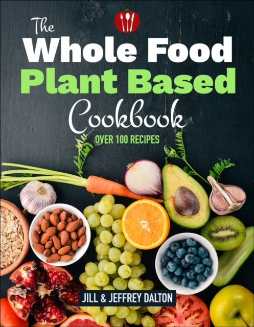 Book cover of: Plant Based Cooking Made Easy. By: Jill Dalton