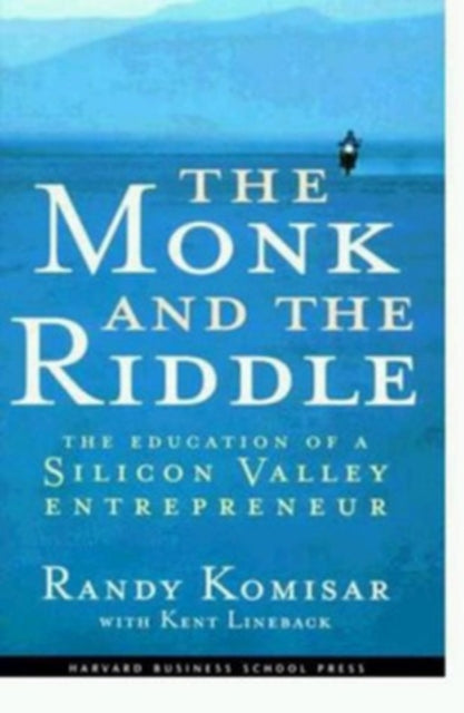Book cover of: Monk and the Riddle. By: Randy Komisar