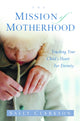 Book cover of: Mission of Motherhood. By: Sally Clarkson