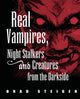 Book cover of: Real Vampires, Night Stalkers And Creatures From The Darkside. By: Brad Steiger