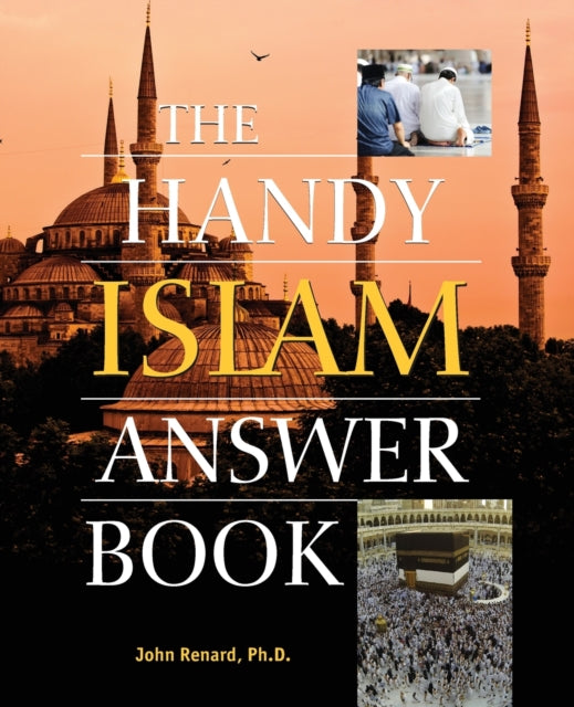 Book cover of: Handy Islam Answer Book. By: John Renard
