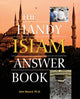 Book cover of: Handy Islam Answer Book. By: John Renard