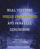 Book cover of: Real Visitors, Voices From Beyond, And Parallel Dimensions. By: Brad Steiger