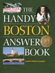Book cover of: Handy Boston Answer Book. By: Samuel Willard Crompton