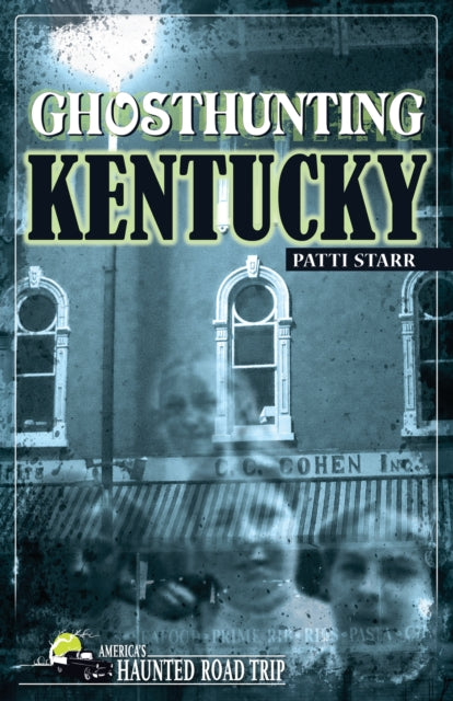 Book cover of: Ghosthunting Kentucky. By: Patti Acord Starr
