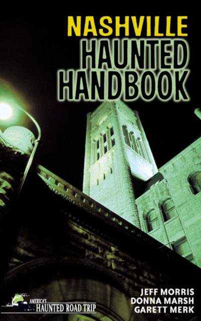 Book cover of: Nashville Haunted Handbook. By: Jeff Morris