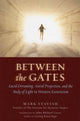 Book cover of: Between the Gates. By: Mark Stavish