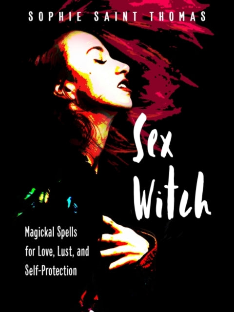 Book cover of: Sex Witch. By: Sophie Saint Thomas