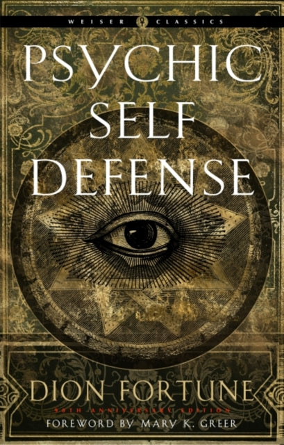 Book cover of: Psychic Self-Defense. By: Violet M. Firth (Dion Fortune)