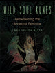 Book cover of: Wild Soul Runes. By: Lara Veleda Vesta