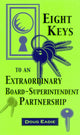 Book cover of: Eight Keys to an Extraordinary Board-Superintendent Partnership. By: Doug Eadie