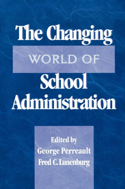 Book cover of: Changing World of School Administration. By: Perreault George
