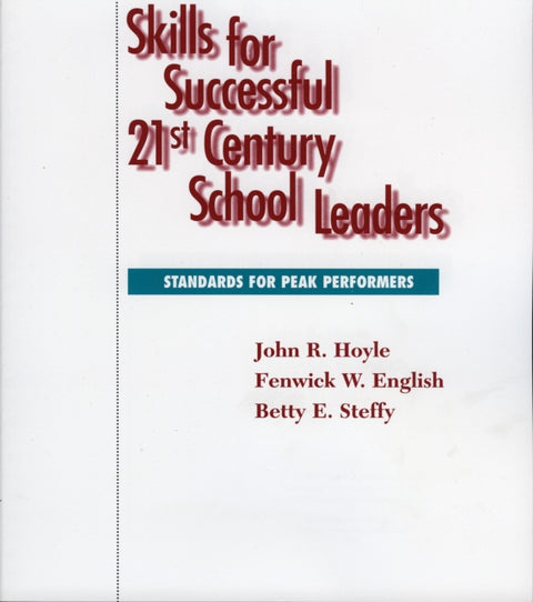 Skills for Successful 21st Century School Leaders