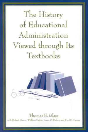 The History of Educational Administration Viewed Through Its Textbooks