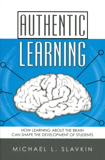 Book cover of: Authentic Learning. By: Michael L. Slavkin