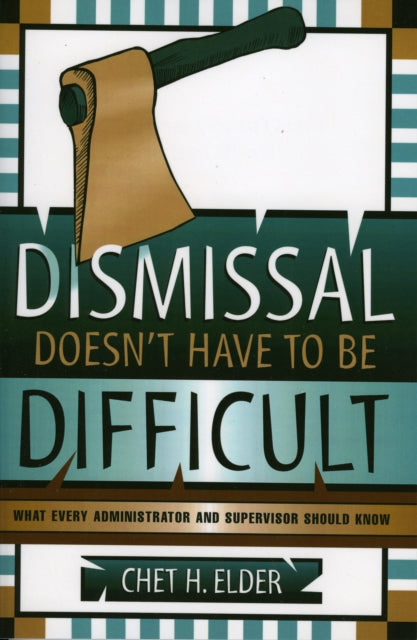 Book cover of: Dismissal Doesn't Have to be Difficult. By: Chet H. Elder