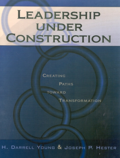 Book cover of: Leadership Under Construction. By: Young H. Darrell