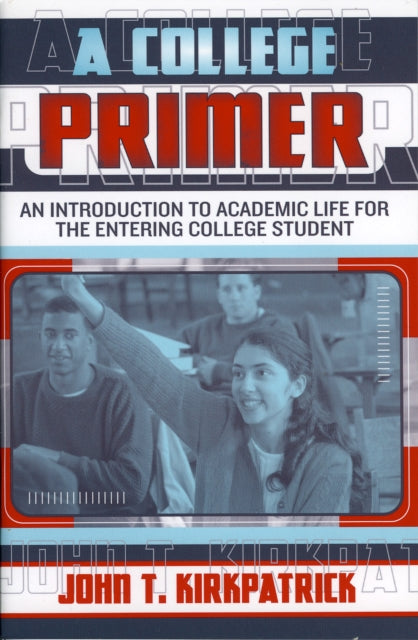 Book cover of: College Primer. By: John T. Kirkpatrick