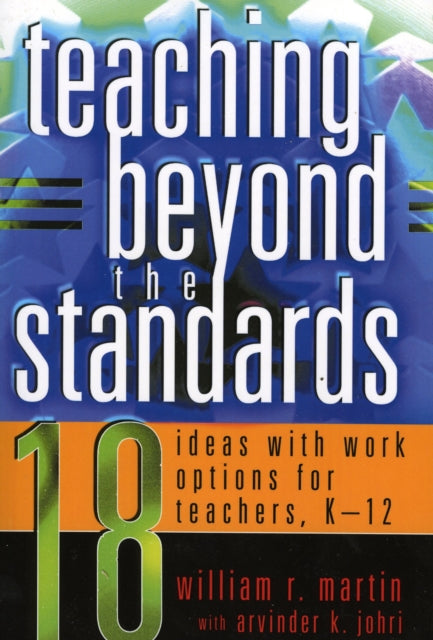 Book cover of: Teaching Beyond the Standards. By: William R. Martin