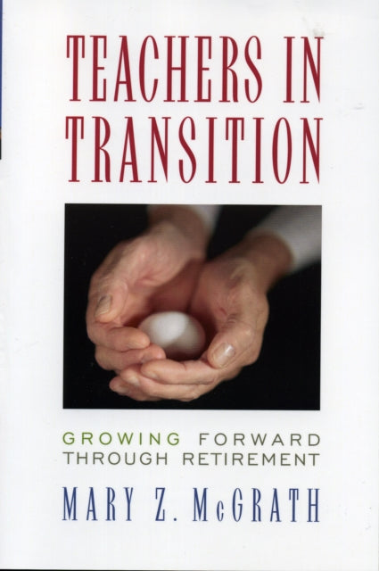 Book cover of: Teachers in Transition. By: Mary Z. McGrath