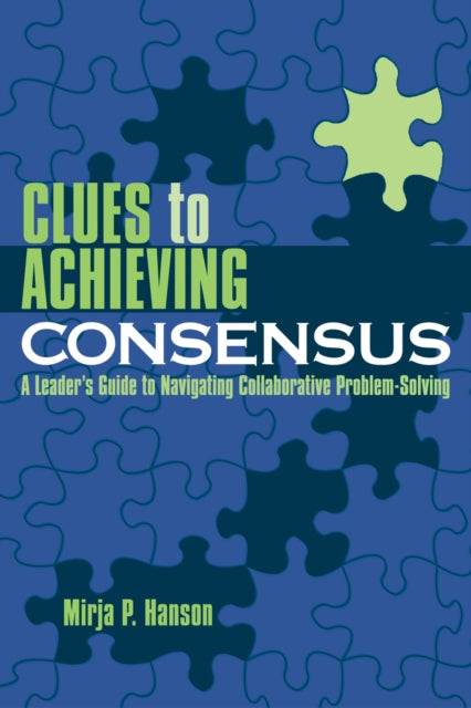Book cover of: Clues to Achieving Consensus