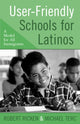 Book cover of: User-Friendly Schools for Latinos. By: Ricken Robert