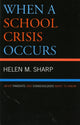 Book cover of: When a School Crisis Occurs. By: Helen M. Sharp