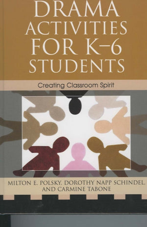 Drama Activities for K-6 Students