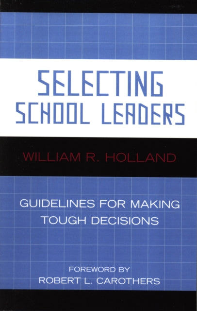 Book cover of: Selecting School Leaders. By: Holland William R.