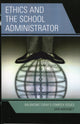 Book cover of: Ethics and the School Administrator. By: Dan Mahoney