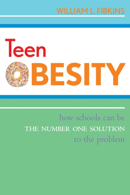 Book cover of: Teen Obesity. By: William L. Fibkins