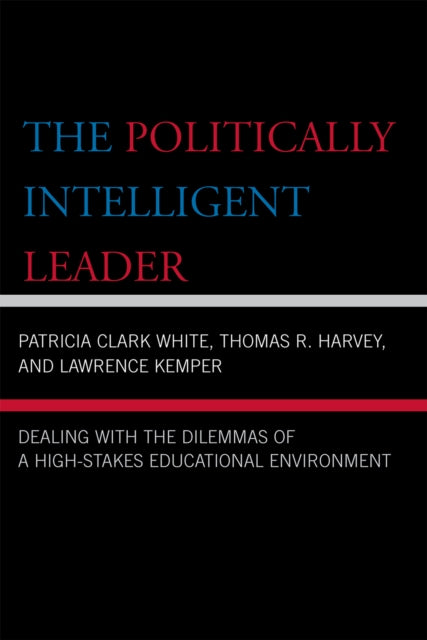 Book cover of: Politically Intelligent Leader. By: Patricia Clark White