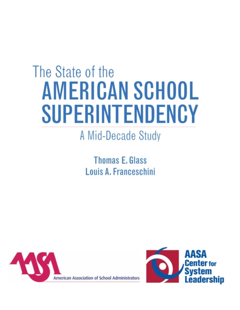 Book cover of: State of the American School Superintendency. By: Thomas E. Glass