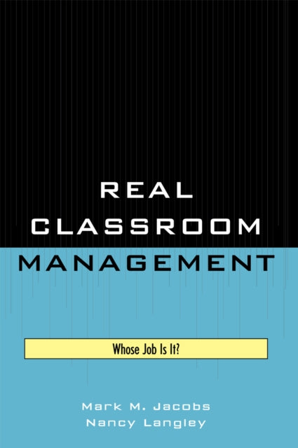 Book cover of: Real Classroom Management. By: Jacobs Mark, Mark M. Jacobs