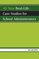 Book cover of: All New Real-Life Case Studies for School Administrators. By: Hayes William