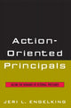 Book cover of: Action-Oriented Principals. By: Jeri L. Engelking