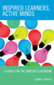 Book cover of: Inspired Learners, Active Minds. By: Dennis J. Kafalas, Kafalas Dennis