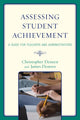 Book cover of: Assessing Student Achievement. By: Christopher Deneen