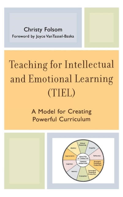 Book cover of: Teaching for Intellectual and Emotional Learning (TIEL). By: Christy Folsom