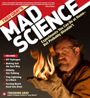 Theo Gray's Mad Science