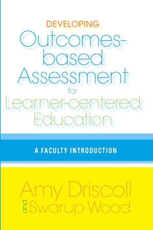 Developing Outcomes-Based Assessment for Learner-Centered Education