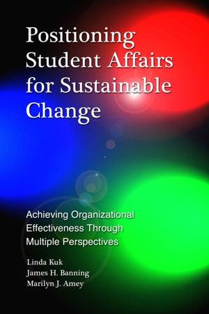 Positioning Student Affairs for Sustainable Change