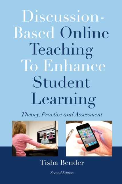Book cover of: Discussion-Based Online Teaching To Enhance Student Learning. By: Tisha Bender