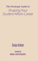Book cover of: Strategic Guide to Shaping Your Student Affairs Career. By: Sonja Ardoin