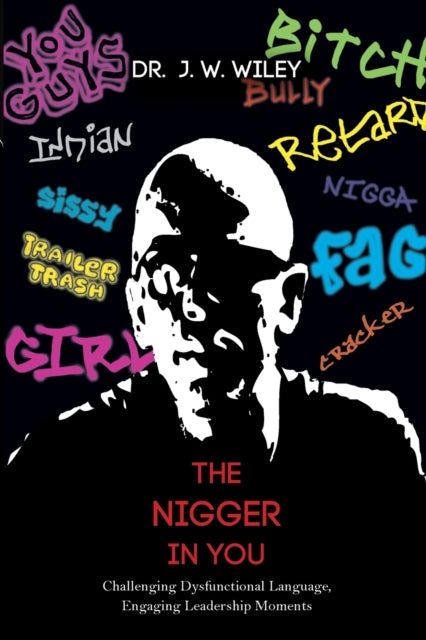 Book cover of: Nigger in You. By: J. W. Wiley